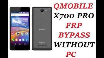 QMOBILE X700 PRO FRP BYPASS WITHOUT PC