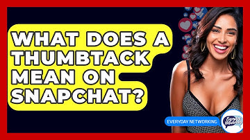 What Does A Thumbtack Mean On Snapchat? - Everyday-Networking