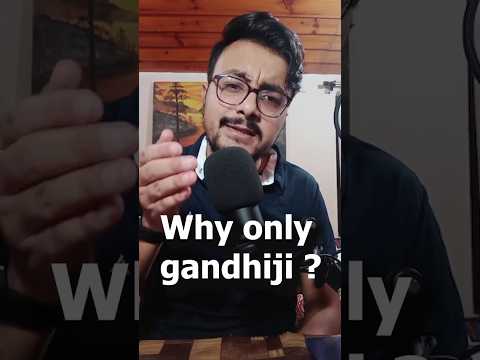 Why is Gandhiji on indian notes? #shorts 4 #youtubeshorts