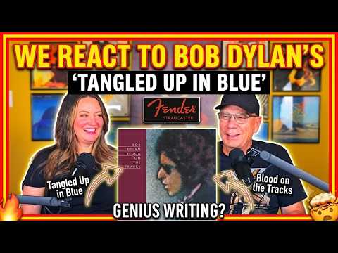 Brad's Reactors   Bob Dylan   Tangled Up in Blue