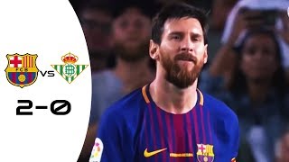 FC Barcelona vs Real Betis ● All goals \& Extended Highlights ● Laliga 20-08-2017● HD