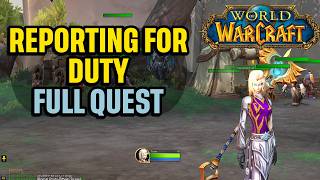World of Warcraft "Reporting For Duty" Full Quest Quick Guide