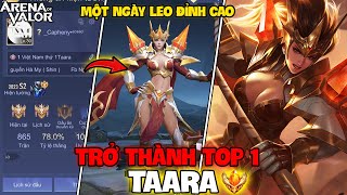 VUX MỘT NGÀY TRỞ THÀNH TOP 1 TAARA VIỆT NAM LEO RANK ĐỈNH CAO ĐẦY KHÓ KHĂN