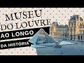 COMO ERA A VIDA NO LOUVRE: DE FORTALEZA MEDIEVAL AO MAIOR MUSEU DO MUNDO