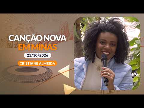 Canção Nova in Minas - Testimony Zuleika (Evangelizing Member) 10/21/2026