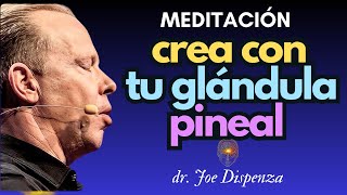 MEDITACIÓN 2024 para ACTIVAR TU GLÁNDULA PINEAL el poder del TERCER OJO | Dr. Joe Dispenza