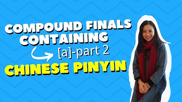 Learn Mandarin Language Alphabet-Lesson 4.2 Compound Vowels containing [a]-Beginner Chinese pinyin