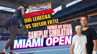 Miami Open |  Jiri Lehecka   vs Taylor Frtiz     | [24 MAR 2026] | Gameplay Simulation