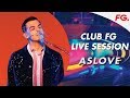 Aslove  live stream  club fg  dj mix