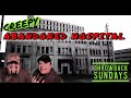 Throw Back Sundays*Huge Abandoned Hospital Explore GONE WRONG