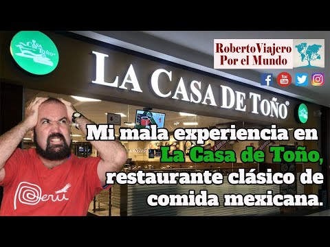 Mi mala experiencia en  La Casa de Toño, restaurante clásico de comida mexicana. CDMX