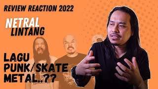 Netral - Lintang (Review & Reaction 2022)