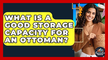 What Is A Good Storage Capacity For An Ottoman? - Your Organization Mentor
