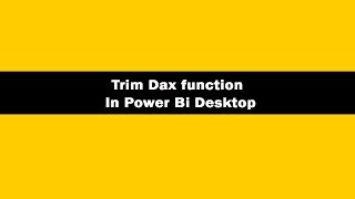 Trim Function (DAX) - DAX Trim Function In Power BI Desktop | DAX Tutorials