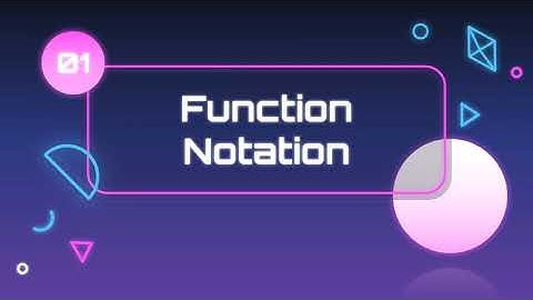 3.3 Function Notation
