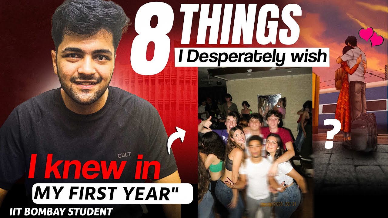 8 Things I Desperately Wish I knew in my First Year | IIT Bombay