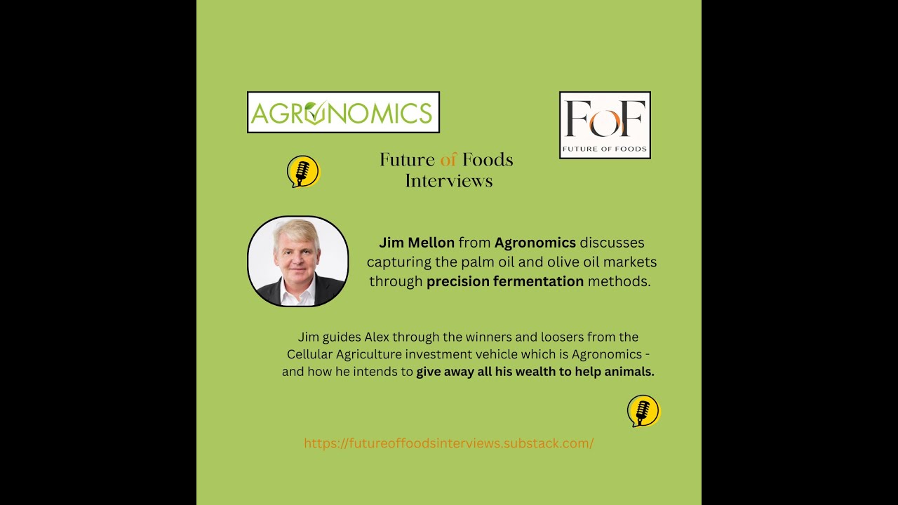 Investing in Palm Oil - Billionaire Jim Mellon Talks to Future of Foods interviews.