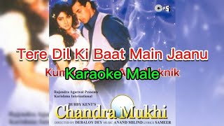 Karaoke Male | Tere Dil Ki Baat Main Jaanu | Chandra Mukhi | Kumar Sanu , Alka Yagnik |