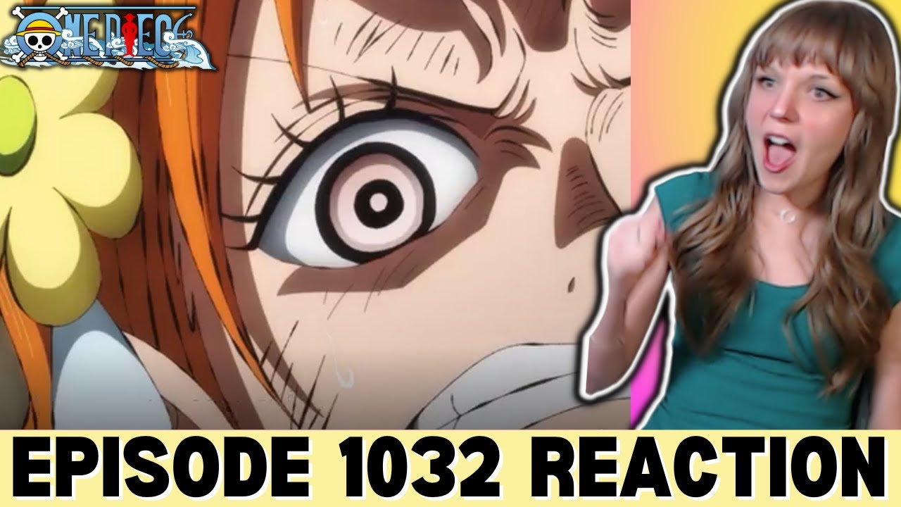 NAMI IS FIERCE One Piece Episode 1032 REACTION YouTube