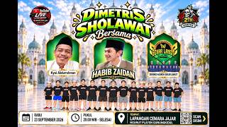 🔴DIMETRIS BERSHOLAWAT BERSAMA KYAI ABDUROHMAN - HABIB ZAIDAN - HADROH SEKAR LANGIT🔴23-09-2026