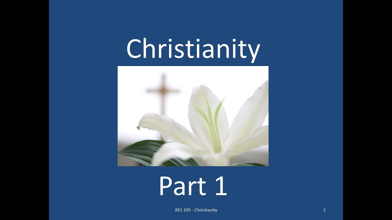 Comparative Religion - Christianity, Section 1