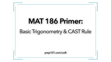 MAT 186 Primer: Basic Trigonometry and CAST Rule