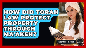 How Did Torah Law Protect Property Through Ma