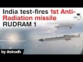 India successfully tests RUDRAM 1 missile - India's 1st indigenous Anti Radiation missile #UPSC #IAS