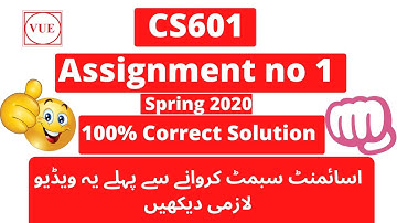 CS601 Assignment no 1 solution spring 2020 | 100% correct | File also provided