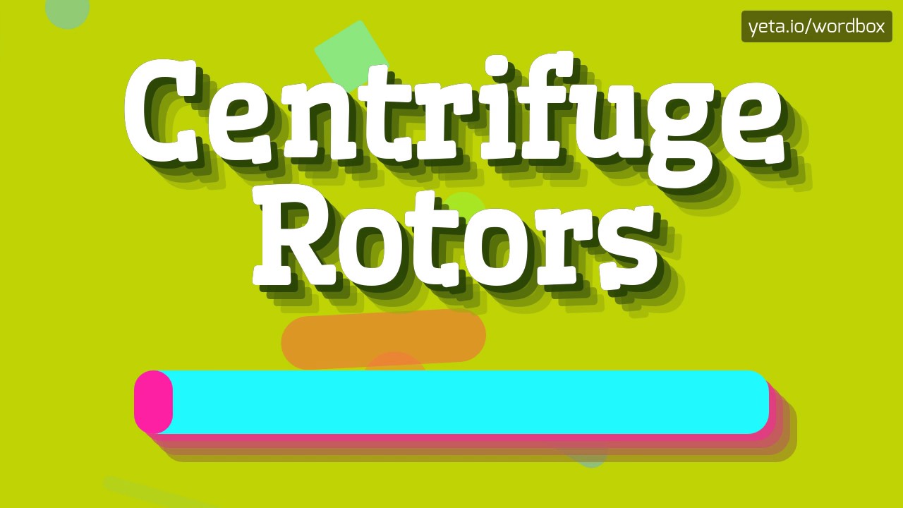 HOW TO PRONOUNCE CENTRIFUGE ROTORS! [BEST QUALITY VOICES] YouTube
