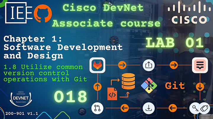 Cisco DevNet Associate Part 018 | 200-901 DEVASC | Unlock the Power of Version Control Now - Lab 01