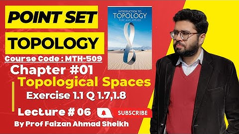 6. Chapter 1(Topological spaces)| Ex# 1.1 Q 7,8| Point set topology by @expertmathematician1399