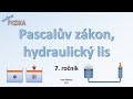Pascalův zákon, hydraulický lis - Fyzika 7