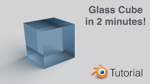 [2.79] Make A Glass Cube In 2 Minutes, Blender For Beginners!