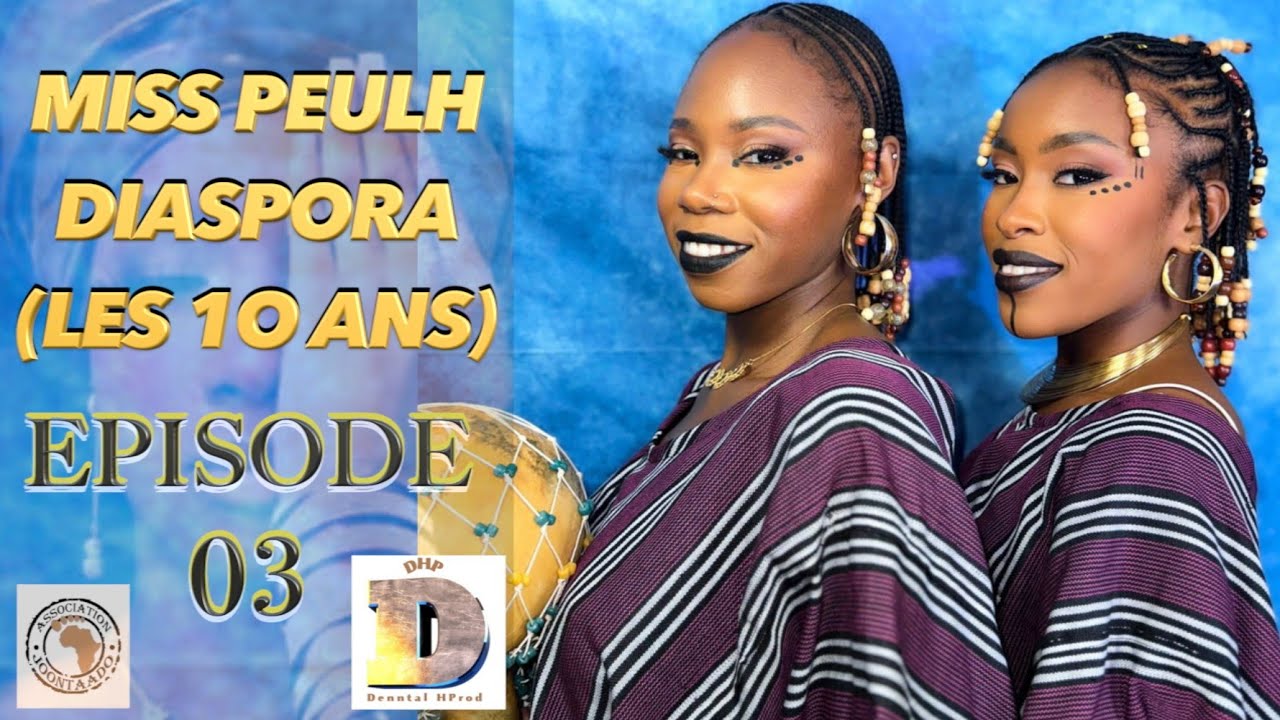 Miss Peulh Diaspora 2024 (Les 10 Ans) - Episode 3