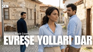 Tuana Şen - Evreşe Yolları Dar Anadolu Rock Cover 