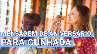Mensagem De Aniversário Para Cunhada