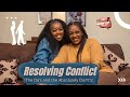 Hysterics cannot be the brand sis 😩😭 | Conflict resolution with bae | Episode 56
