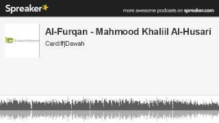 Surah Al-Furqan - Mahmood Khaliil Al-Husari