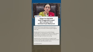 GEGER Isu Gaji DPR Naik Capai Rp 3 Juta per Hari, Ini Kata Puan Maharani