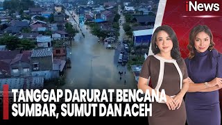 Download Lagu Tanggap Darurat Bencana Sumbar, Sumut \u0026 Aceh | iNews Sore (27/11) MP3