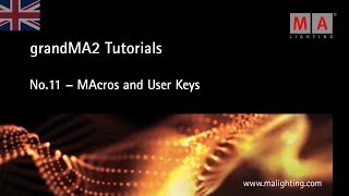 grandMA2 | Tutorial Nr.11 [EN] | MAcros and User Keys