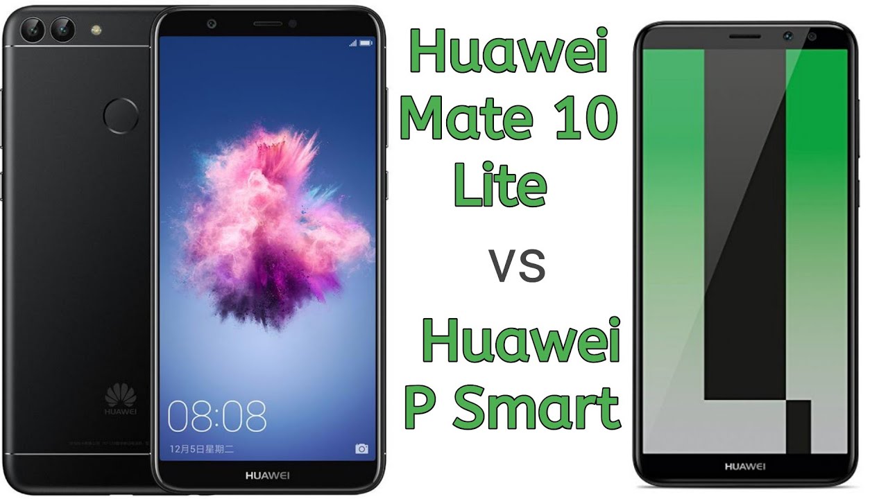 Huawei mate 10 vs huawei p smart