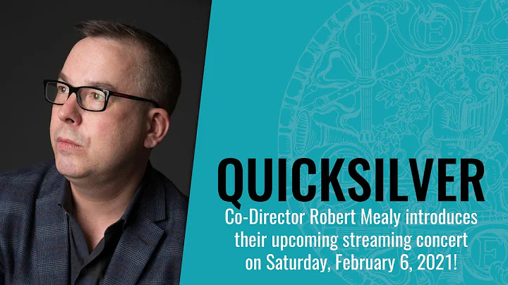 Quicksilver | Pre-Concert Talk with Co-Director Ro...