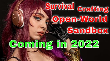 The Best Open-World / Sandbox / Survival Games Coming in 2022