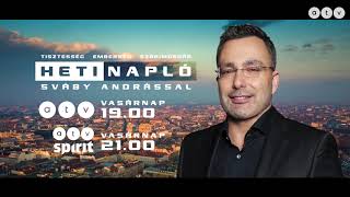 Heti Napló Sváby Andrással - Vasárnap 19:00 [2021.08.22.]