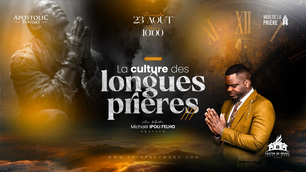 La culture des longues prières 3 | Apostolic Sunday | Apôtre Michaël IPOLI FELHO
