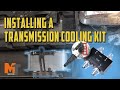 Installing a transmission cooling kit