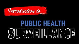 Introduction to Public Health Surveillance