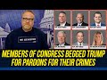 These Republicans are FREAKING OUT Now That Their Plot to Get Pardons From Trump was Revealed!